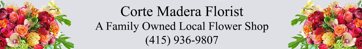 Corte Madera Florist Florist, a Family Owned Local Flower Shop